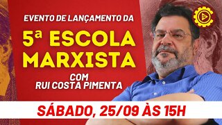 Evento de lançamento da V Escola Marxista, com Rui Costa Pimenta - 25/09/21