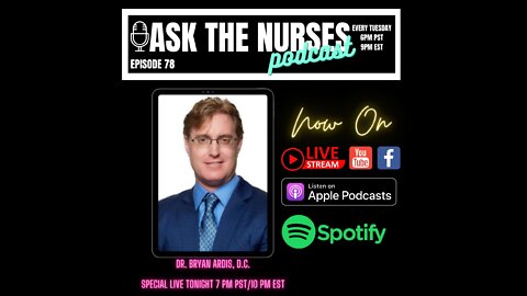 Ask The Nurses Podcast Episode 78 Dr. Bryan Ardis, D.C