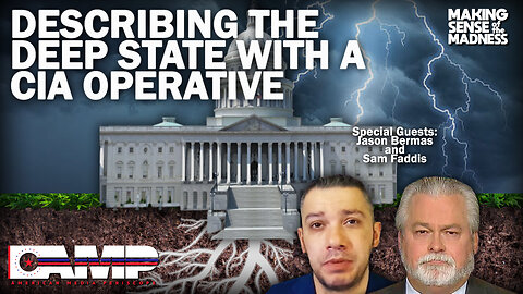 Describing The Deep State with a CIA Operative with Jason Bermas and Sam Faddis | MSOM Ep. 727