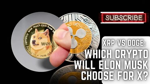 XRP vs DOGE: Which Crypto Will Elon Musk Choose for X? xrp to 10$? dogecoin to 1.5$