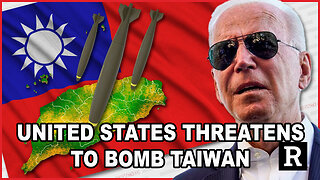 The United States Threatens To BOMB Taiwan If China Invades, SERIOUSLY!