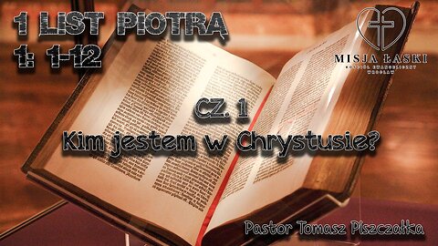 1 Piotra 1:1-12 Kim jestem w Chrystusie