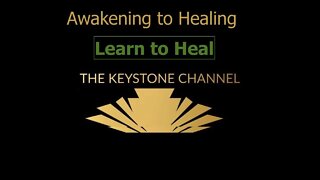 Awakening to Healing 6: Learn to Heal