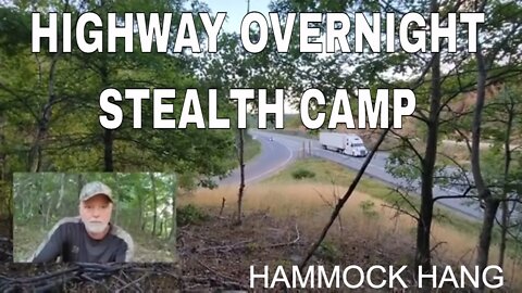 Highway Stealth Camp Overnight - Solo Stealth Camping - Hammock Camping #stealthcampingalliance