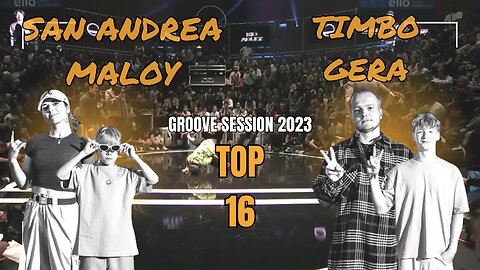 SAN ANDREA / MALOY VS TIMBO / GERA | TOP 16 KID/ADULT | GROOVE SESSION 2023