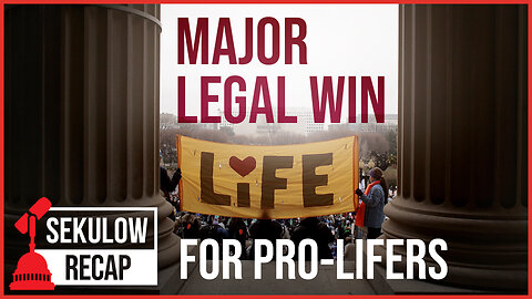 MAJOR Legal Win For Pro-Lifers