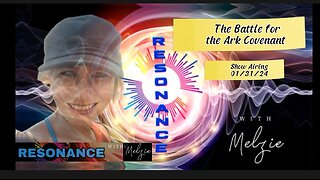 RESONANCE with Melzie - The Battle for the Ark Covenant