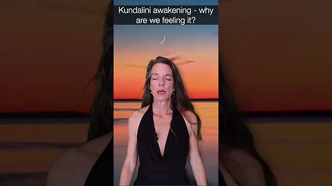 Kundalini awakening - why are we feeling it? #lifeforceenergy #onlinecourse #kundalini #tantra