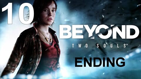 Beyond: Two Souls (PS4) - Walkthrough Part 10 (ENDING)