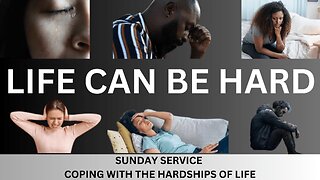 SUNDAY SERVICE | COPING WITH THE HARDSHIPS OF LIFE