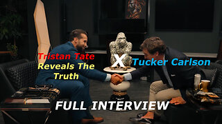 Tristan Tate Reveals The Truth In Tucker Carlson Interview