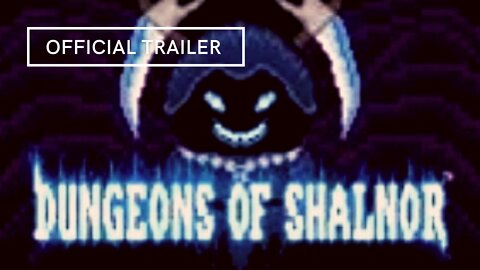 Dungeons of Shalnor Official Trailer
