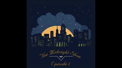 The Midnight Show Episode 7