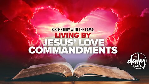 Living By Jesus' Love Commandments