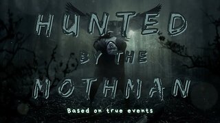 Hunted by the Mothman: The Dark Secrets of Point Pleasant