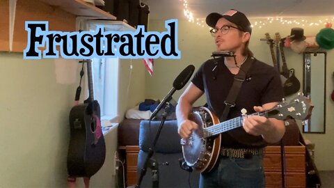 Frustrated - Original Clawhammer Banjo Song