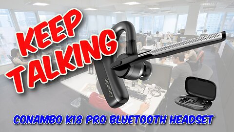Conambo K18 Pro Bluetooth Headset Review
