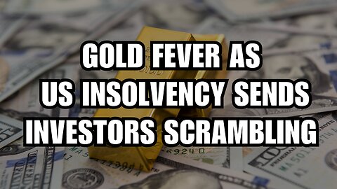 Sound Money News - Gold Fever As U.S. Insolvency Sends Investors Scrambling