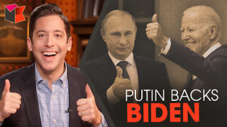 Putin Endorses Biden | Ep. 1427