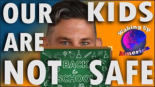 Waking Up America - Ep. 3 - OUR KIDS ARE NOT SAFE - Pedophiles exposed in our school system