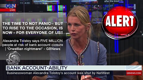 Alexandra Tolstoy says FIVE MILLION people at risk of bank account closure | 'Orwellian nightmare!'