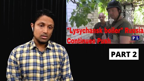 "Lysychansk boiler": Another Village Newly Controlled By Russia| Patrick Lancaster REACTION (PART 2)