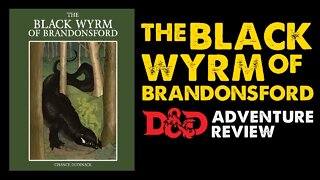 The Black Wyrm of Brandonsford: OSR DnD Adventure Review