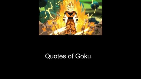 Quotes - Goku