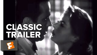 Casablanca (1942) Official Trailer - Humphrey Bogart, Ingrid Bergman
