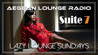 Lazy Lounge Sundays 32 - Chillout & Lounge Music