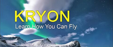 Kryon Sep 2021 - Learn How You Can Fly (Soar higher in Spirituality).