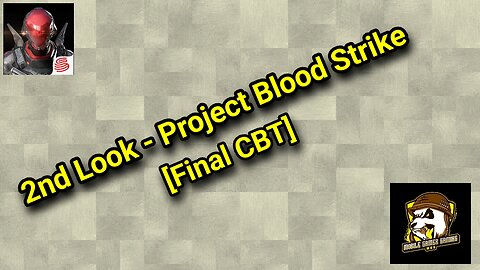 2nd Look - Project Blood Strike [Final CBT] (Android & iOS)