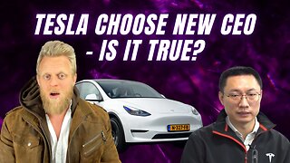 Elon picks NEW Tesla CEO - ; picks Chinese version of himself
