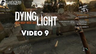 Dying Light - Vídeo 9