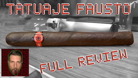 Tatuaje Fausto (Full Review) - Should I Smoke This