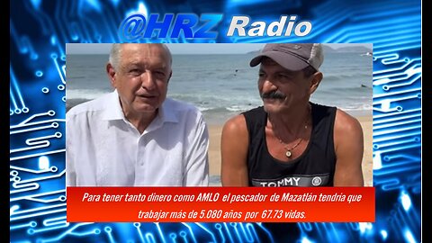 ¿Cuántas vidas tendrá que trabajar pescador de #Mazatlán para tener tanto dinero como AMLO e hijos?