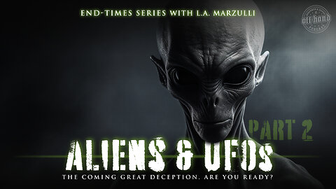 Aliens & UFOs The Coming Great Deception - PT2