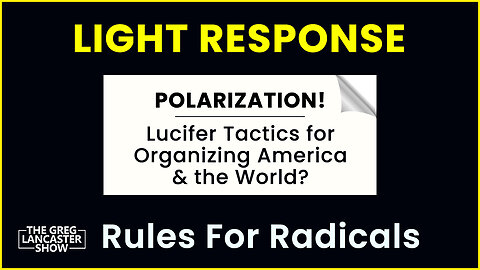 Polarization! – Are They Using Tips from Lucifer to organize America and the world?