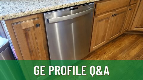 GE Profile Dishwasher: Answers to Your Top Questions