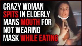 Crazy Woman Spits In Man's MOUTH For Not Wearing Mask