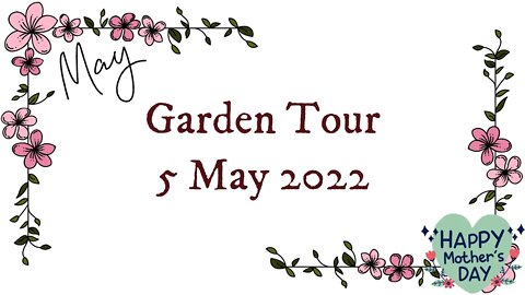 Garden Tour: 5 May 2022