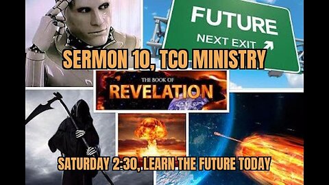 💖SERMON 10 THE FUTURE OF PROPHECY💖UNDERSTANDING"REVELATION"