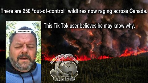 June 8, 2023 There are Now 250 “Out-of-Control” Fires in Canada, Here’s Why Some Say It’s All ‘Planned’