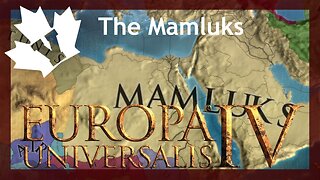 Europa Universalis IV: Mamluks - Campaign Timeline