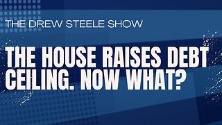 The House Raises Debt Ceiling. Now What?