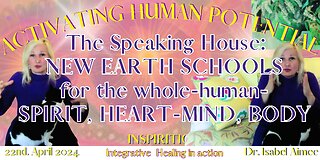 The Speaking House/ EDUCATION for the whole human- SPIRIT, HEART-MIND, BODY
