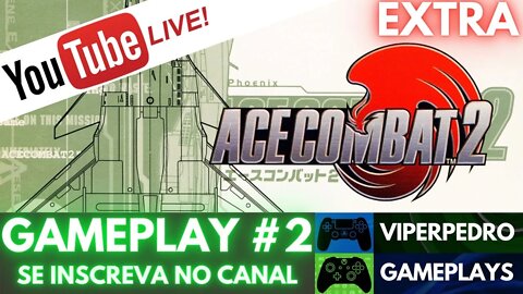 [LIVE] Ace Combat 2 (PlayStation) | ATÉ ZERAR O EXTRA MODE | Gameplay #2