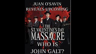 JUAN O'SAVIN- ST VALENTINES DAY MASSACRE COMING. FORGET ABOUT THE TRIAL. TY JGANON, SGANON