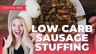 Thanksgiving Keto-Friendly Low Carb Sausage Stuffing | No Seed Oils, Full Flavor!