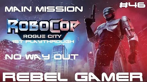 Robocop: Rogue City - Main Mission: No Way Out (#46) - XBOX SERIES X